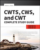 Rj Bartz, Robert J Bartz, Robert J. Bartz - Cwts, Cws, and Cwt Complete Study Guide