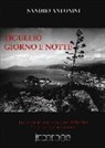 Sandro Antonini - Tigullio giorno e notte. Luci e ombre negli anno d'oro: 1950-1969. La cronaca, i protagonisti
