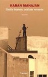 Karan Mahajan - Stella bianca, acciaio rovente