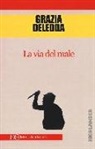 Grazia Deledda - La via del male