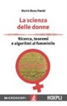 Maria Rosa Panté - La scienza delle donne. Ricerca, teoremi e algoritmi al femminile