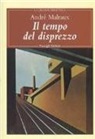 André Malraux - Il tempo del disprezzo