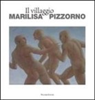 Marilisa Pizzorno, G. Simongini - Il villaggio. Ediz. italiana e inglese