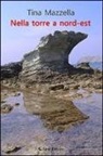 Tina Mazzella - Nella torre a nord-est