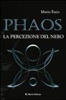 Mario Fazio - Phaos. La percezione del nero