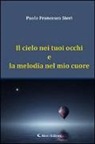 Paolo F. Steri - Il cielo nei tuoi occhi e la melodia nel mio cuore