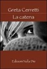 Greta Cerretti - La catena