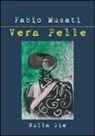Fabio Musati - Vera pelle