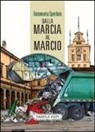 Annamaria Sperduto - Dalla marcia al marcio
