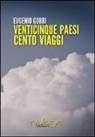 Eugenio Gobbi - Venticinque paesi cento viaggi (di lavoro)
