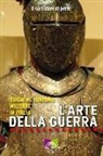Il Cercatore Di Perle - L'arte della guerra. Guida al turismo militare in Italia