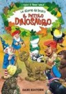 Peter Holeinone, Tony Wolf - Il piccolo dinosauro. Le storie del bosco