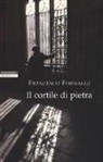 Francesco Formaggi - Il cortile di pietra