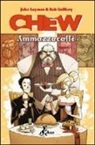 Rob Guillory, John Layman - Ammazzacaffè. Chew