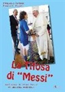 Francesca Mazzei, Francesco Zarzana - La tifosa di «Messi»