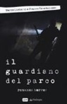 Marco Limberti, Franco Trentalance - Il guardiano del parco
