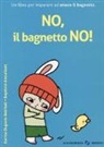 Baptiste Amsallem, Karine Dupont-Belrhali - No, il bagnetto no!