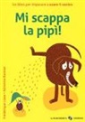 Adrienne Barman, Frédérique Loew - Mi scappa la pipi!