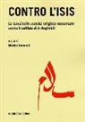 M. Iannucci - Contro l'Isis. Le fatwa delle autorità religiose musulmane contro il califfato di Al-Baghdadi