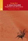 George Mora, G. L. Di Mitri - Il male pugliese. Etnopsichiatria storica del tarantismo