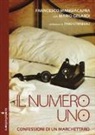 Francesco Mangiacapra, M. Gelardi - Il numero uno. Confessioni di un marchettaro