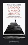 Pierre Lemaitre - Lavoro a mano armata