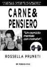Rossella Pruneti - Carne & pensiero. Un esercizio mentale con manubri