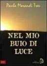 Paola Morandi Treu - Nel mio buio di luce