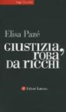 Elisa Pazé - Giustizia, roba da ricchi
