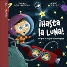 Carmen López-Manterola González de Mendoza, Albert Pinilla Corriá - ¡Hasta la Luna!. El que la sigue la consigue