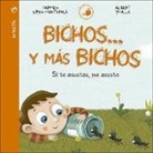 Carmen López-Manterola González de Mendoza, Albert Pinilla Corriá - Bichos-- y más bichos. Si te asustas, me asusto