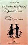 Amadeus Voldben - La potenza del credere e la gioia d'amare