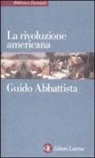 Guido Abbattista - La rivoluzione americana