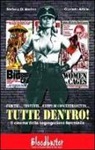 Corrado Artale, Stefano Di Marino - Tutte dentro! Il cinema della segregazione femminile