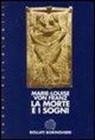 Marie-Louise Von Franz - La morte e i sogni