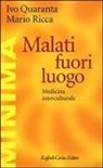 Ivo Quaranta, Mario Ricca - Malati fuori luogo. Medicina interculturale