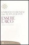 Alain Elkann, Umberto Veronesi - Essere laico