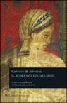 Caritone di Afrodisia - Il romanzo di Calliroe. Testo greco a fronte