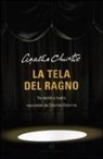 Agatha Christie, Charles Osborne - La tela del ragno. Tre delitti a teatro