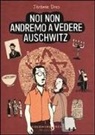 Jérémie Dres - Noi non andremo a vedere Auschwitz