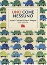 Britta Teckentrup - Uno come nessuno. Scopri l'intruso in ogni disegno