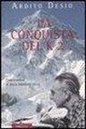 Ardito Desio - La conquista del K2