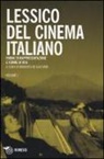 R. De Gaetano, Roberto De Gaetano - Lessico del cinema italiano. Forme di rappresentazione e for