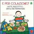 Rebecca Lacoq - E per colazione? Latte, biscotti e... involtini primavera!