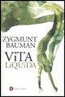 Zygmunt Bauman - Vita liquida