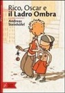 Andreas Steinhöfel, P. Schössow - Rico, Oscar e il ladro ombra