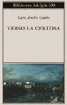 Carlo E. Gadda, Carlo Emilio Gadda, L. Orlando - Verso la Certosa