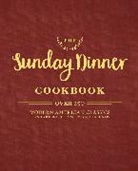 Cider Mill Press, Cider Mill Press, Editors of Tide and Town, From the Editors of Tide &amp; Town - Sunday Dinner Cookbook