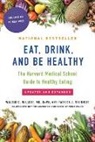 P.J. Skerrett, Walter Willett, Walter Willett - Eat, Drink, and Be Healthy