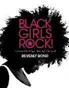 Beverly Bond, Beverly Bond - Black Girls Rock!
